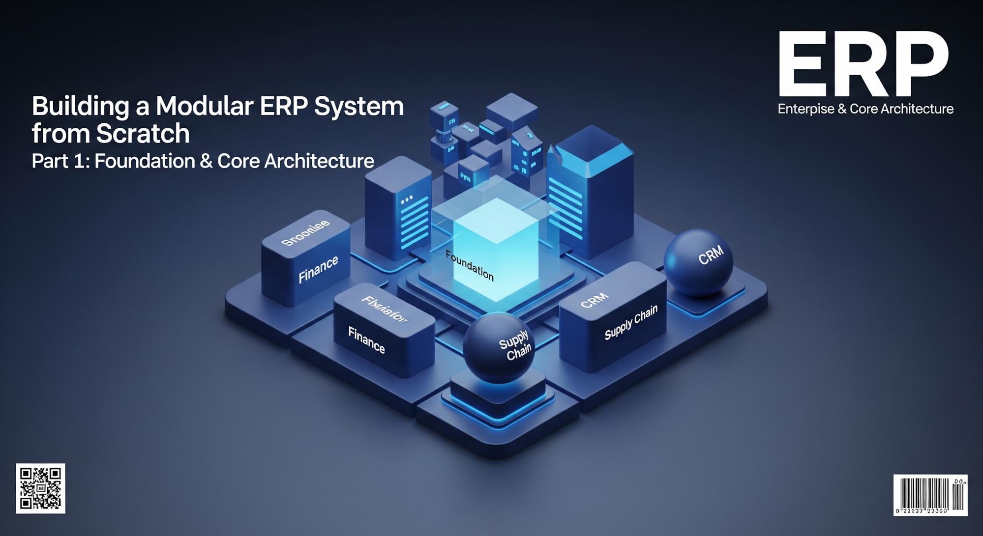Modular Core Artikel: Building a Modular ERP System from Scratch Part 1 Foundation ...
